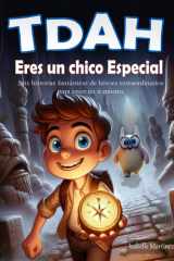 TDAH Eres un chico Especial - Seis historias Fantásticas de héroes Extraordinarios para creer en ti Mismo cover image