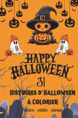 31 Histoires d’Halloween pour Enfants (6-10 ans) – Livre d’Histoires Effrayantes mais Amusantes avec Coloriages, Activités Halloween et Histoires du ... 31 illustrations originales (French Edition) cover image