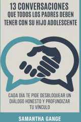 13 Conversaciones Que Cada Padre Debe Tener Con Su Hijo Adolescente - Cada Día Te Pide Desbloquear Un Diálogo Honesto Y Profundizar Tu Vínculo cover image