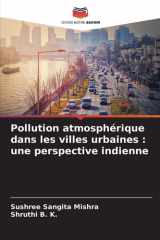 Pollution atmosphérique dans les villes urbaines: une perspective indienne (French Edition) cover image