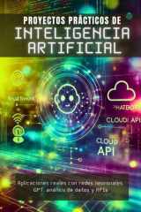 Proyectos Prácticos de Inteligencia Artificial - Aplicaciones reales con redes neuronales, GPT, análisis de datos y APIs cover image