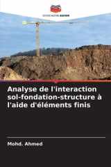 Analyse de l'interaction sol-fondation-structure à l'aide d'éléments finis (French Edition) cover image
