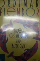 Ordinary Splendors Tales of Virtues and Wisdom cover image
