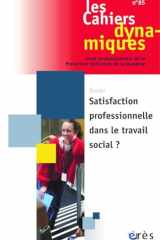 Cahiers dynamiques n°85 : Satisfaction professionnelle dans le travail social ? (85) cover image