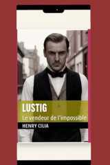Lustig: Le vendeur de l’impossible (Lustig – The Man Who Sold the Impossible) (French Edition) cover image