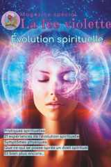 Magazine La fée violette – Évolution spirituelle : guide complet pour l’éveil et la transformation intérieure: Éveil spirituel, méditation, mantras et pratiques pour élever ta conscience cover image