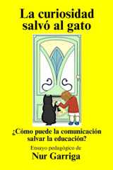 La Curiosidad Salvó Al Gato - ¿Cómo puede la comunicación salvar la educación? cover image