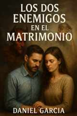 Los dos enemigos en el matrimonio. cover image