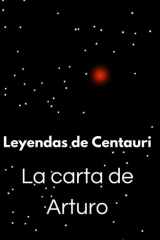 Leyendas de Centauri - La Carta de Arturo cover image