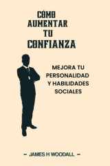Cómo Aumentar Tu Confianza - Mejora Tu Personalidad Y Habilidades Sociales cover image