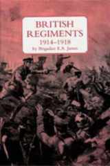 British Regiments, 1914-18 cover image