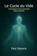 Le Cycle du Vide: Chroniques d'une humanité (dé)connectée (French Edition) cover image