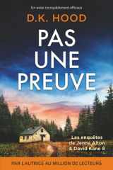 Pas une Preuve Un Polar Incroyablement Efficace cover image
