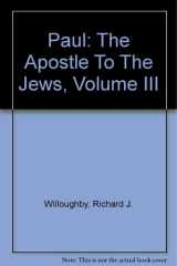 Paul: The Apostle To The Jews, Volume III cover image