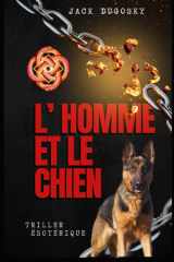 L' homme et le Chien: Triller ésotérique cover image