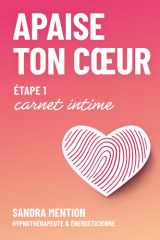 Apaise ton cœur: Carnet intime (French Edition) cover image
