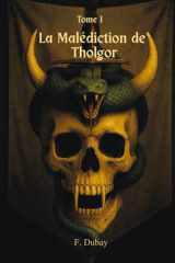 La Malédiction de Tholgor: Trilogie de la Dernière Lumière cover image