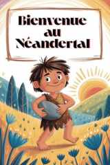 Bienvenue au Néandertal – Livre de Coloriage Drôle pour Enfants dès 6 Ans – 82 Illustrations d’Hommes des Cavernes sans Fond – 167 Pages avec Versos Vides pour Plus de Créativité cover image