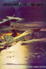 Sentinels of the sky: glimpses of the Indian Air Force cover image
