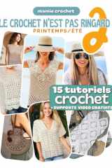 Le Crochet N'est Pas Ringard 2: 15 Modèles crochet printemps / été accessibles et modernes | Explications pas-à-pas avec QR codes menant aux vidéos gratuites de Mamie Crochet (French Edition) cover image