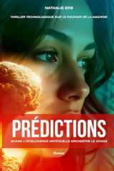 PRÉDICTIONS: Thriller technologique haletant sur l’intelligence artificielle, le terrorisme et la manipulation algorithmique (French Edition) cover image