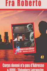 Corps donné n'a pas d'Adresse (Les enquêtes de Fra Roberto) (French Edition) cover image