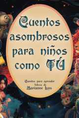 Cuentos asombrosos para niños como TÚ - Cuentos de comprensión lectora cover image