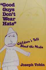 "Good guys don't wear hats": children's talk about the media cover image