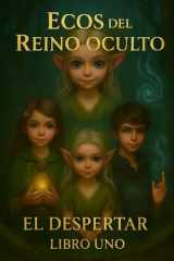 Ecos del Reino Oculto (Echoes of the Hidden Realm) - El Despertar (The Awakening) cover image