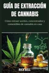 Guía de Extracción de Cannabis - Cómo extraer aceites, concentrados y comestibles de cannabis en casa cover image
