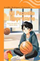 Mi Pequeño Empresario - Guía de ahorro para niños cover image