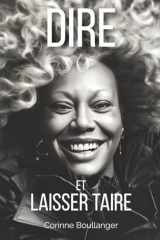 DIRE et LAISSER TAIRE: La Voix de la Résilience (French Edition) cover image