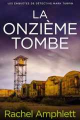 La onzième tombe (Les enquêtes de Détective Mark Turpin) (French Edition) cover image