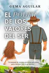 El poder de los valores del ser - Un manual de teoría y ejercicios prácticos para conectar con tu yo interior cover image