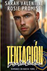 Tentación prohibida - Un deseo prohibido, una convivencia explosiva y una atracción incontrolable cover image