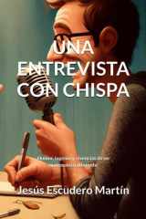 Una Entrevista Con Chispa - Humor, ingenio y vivencias de un matemático diferente cover image