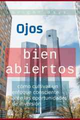 Ojos bien abiertos - cómo cultivar un enfoque consciente ante las oportunidades de inversión cover image