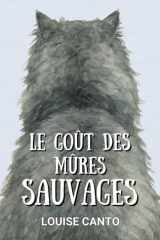 Le goût des mûres sauvages (French Edition) cover image