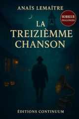 La Treizième Chanson: horreur folklorique — Treize coups, un prénom arraché au brouillard. (French Edition) cover image