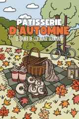 Pâtisserie d’Automne: Le cahier de coloriage gourmand (French Edition) cover image