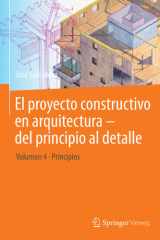 El proyecto constructivo en arquitectura – del principio al detalle: Volumen 4 Principios cover image