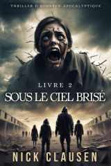 Sous le ciel brisé 2: Thriller d'horreur apocalyptique (French Edition) cover image
