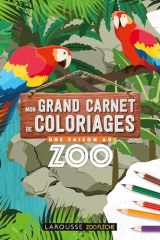 Mon grand carnet de coloriages Une Saison au Zoo cover image