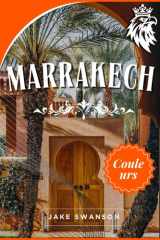Guide Touristique Marrakech 2026: Naviguer dans la médina, cartes, marchés et astuces incontournables cover image