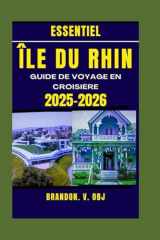 ÎLE DU RHIN GUIDE DE VOYAGE EN CROISIÈRE 2025-2026 (French Edition) cover image