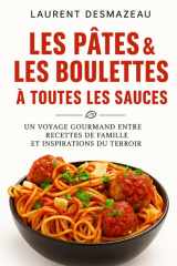 Pâtes et boulettes à toutes les sauces: Recettes faciles et gourmandes de cuisine maison (Livres de Noël / Contes pour les tout-petits / Romance, Drame et Thriller, livres de cuisine) cover image