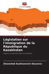 Législation sur l'immigration de la République du Kazakhstan cover image