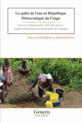 La quête de l'eau en République Démocratique du Congo Facteurs influençant le choix des sources d'approvisionnement en eau potable des ménages cover image