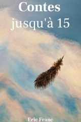 Contes jusqu'à 15 (Contes sans fin...) cover image