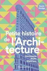 Petite histoire de l'architecture - Monuments, styles, matériaux cover image